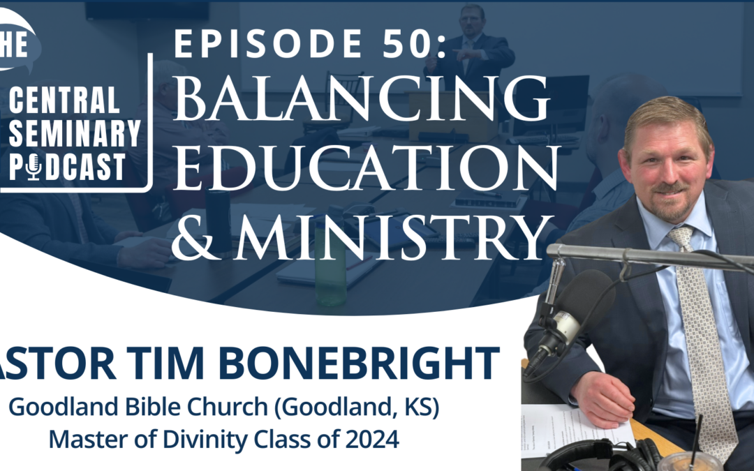 Episode 50 – Balancing Education & Ministry